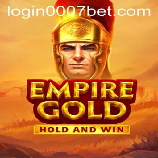 Discovering EmpireGold: A Comprehensive Guide to the Game and 0007bet PH Login